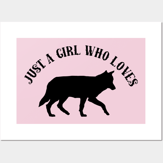 Just A Girl Who Loves Wolves Wall Art by GirlLoveDesigns